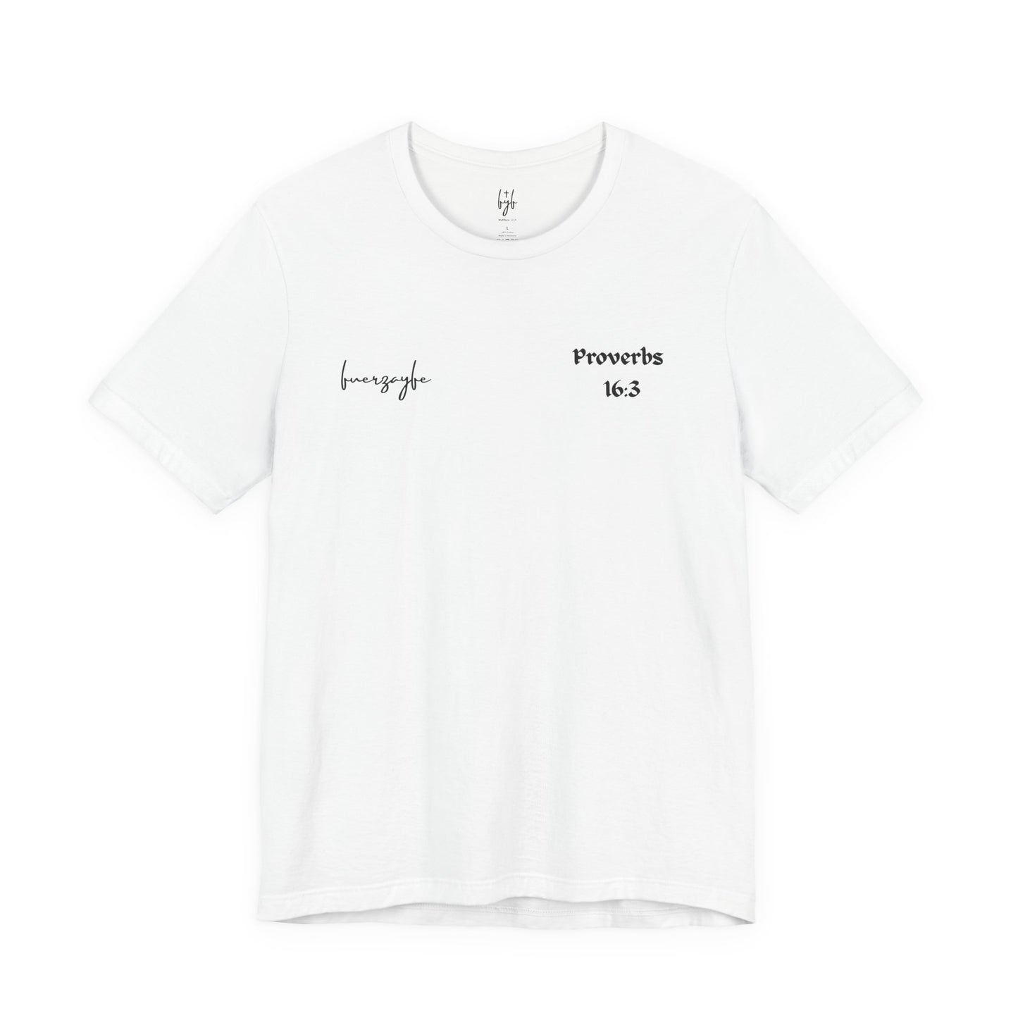 Proverbs 16:3, T-Shirt