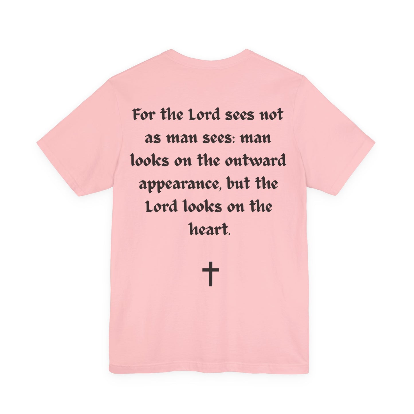 1 Samuel 16:7, T-Shirt
