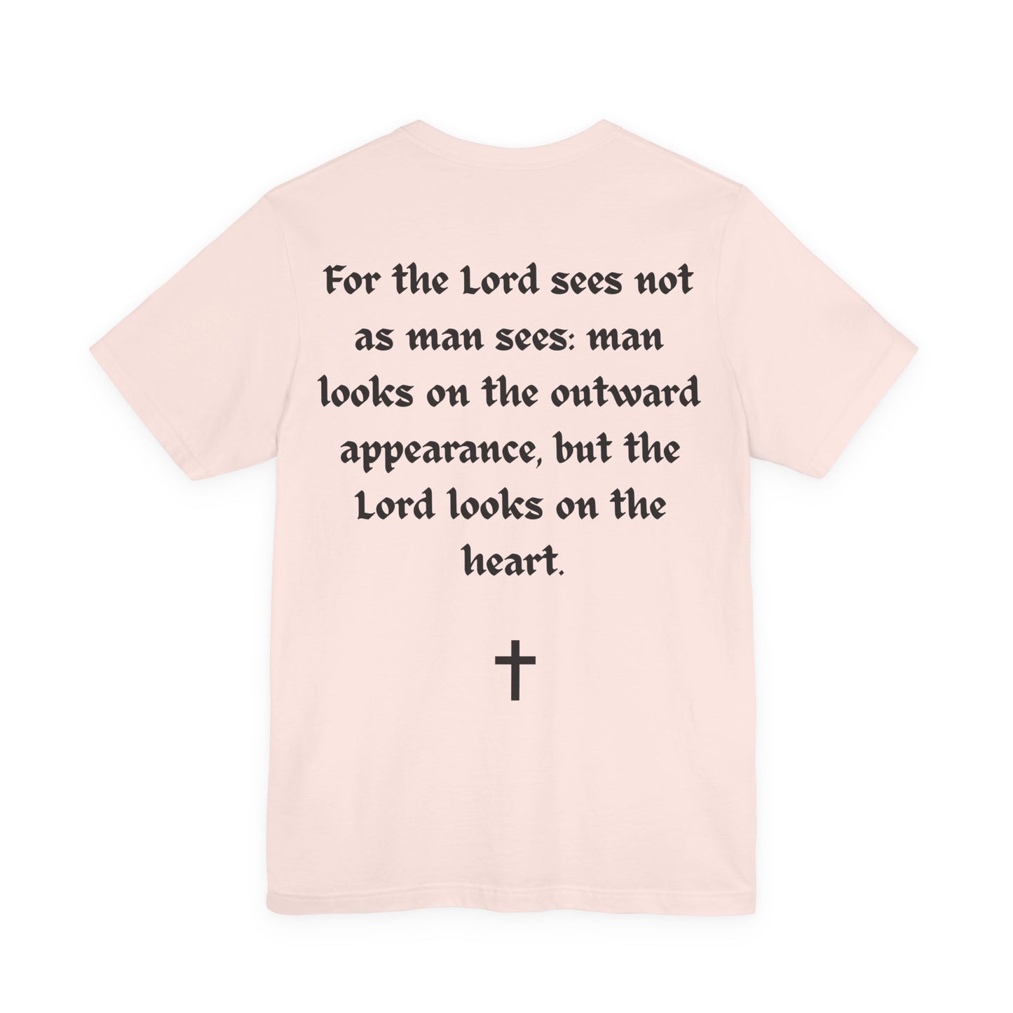 1 Samuel 16:7, T-Shirt