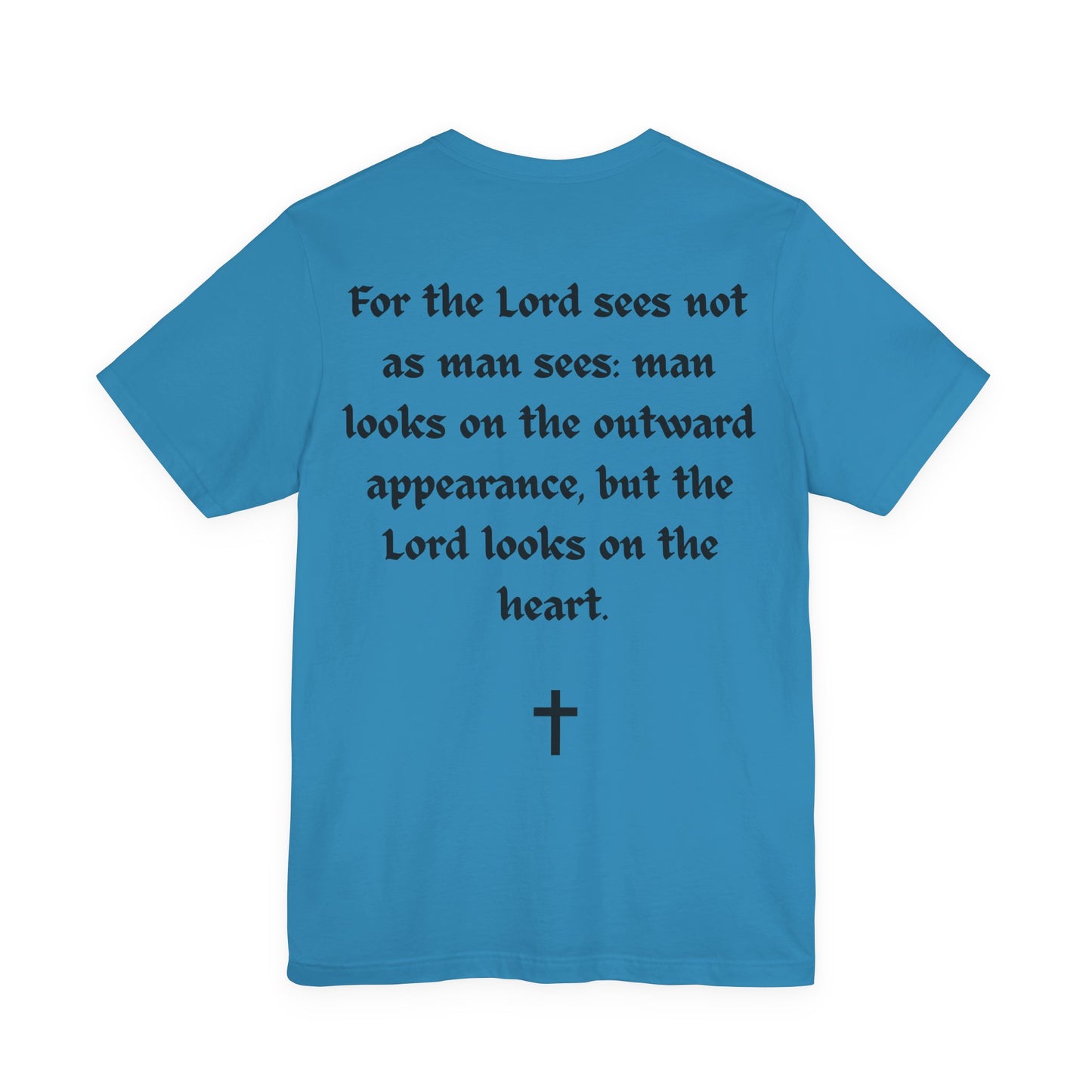 1 Samuel 16:7, T-Shirt