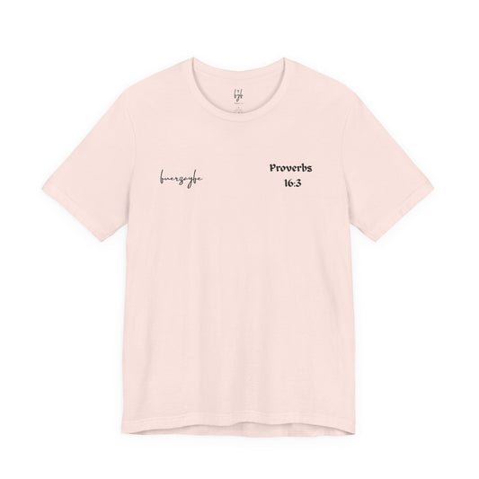 Proverbs 16:3, T-Shirt