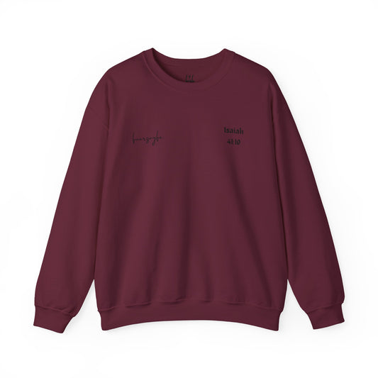 Isaiah 41:10, Crewneck Sweatshir
