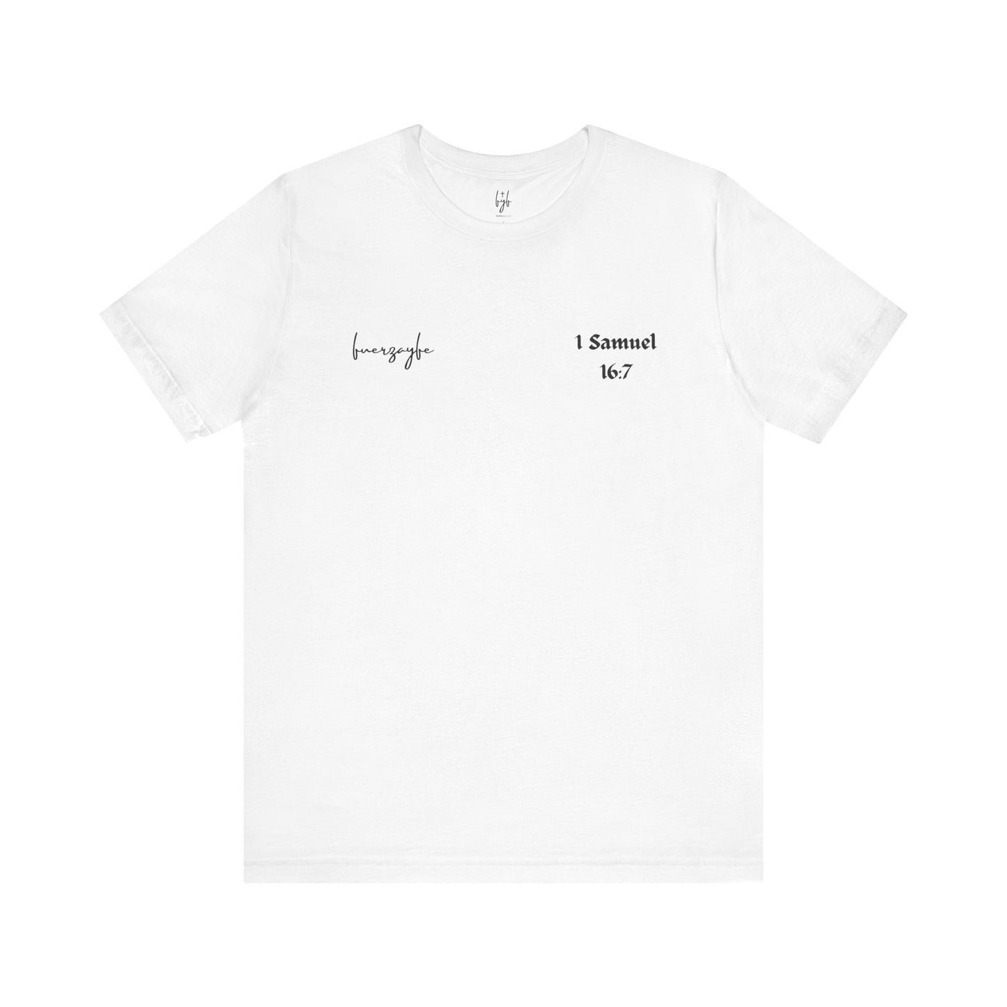 1 Samuel 16:7, T-Shirt