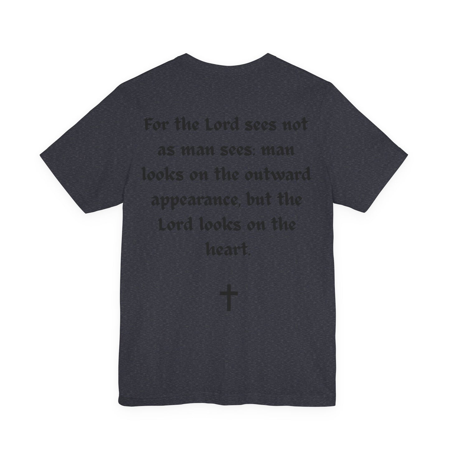 1 Samuel 16:7, T-Shirt