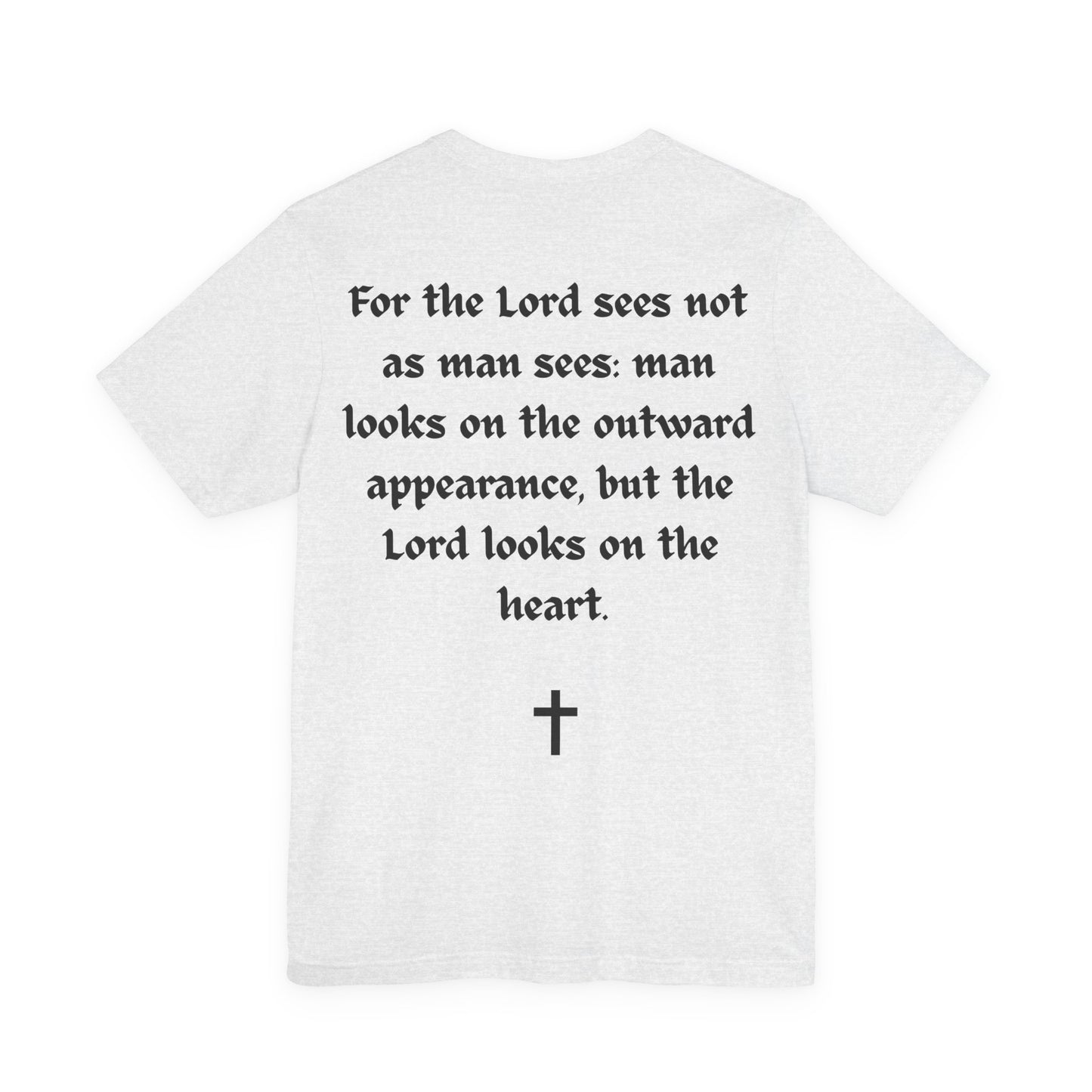 1 Samuel 16:7, T-Shirt